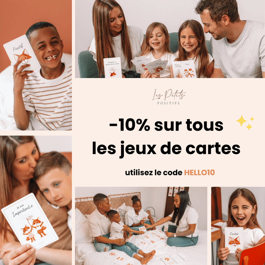 -10% sur tous les jeux de cartes Les Petits Positifs ! Profitez d’une réduction exclusive avec le code promo HELLO10 pour aider votre enfant à développer sa confiance en soi et ses émotions à travers le jeu. Offre limitée ! 🎉
